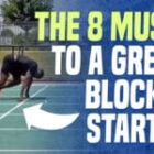 The 8 Musts To A Great Block Start